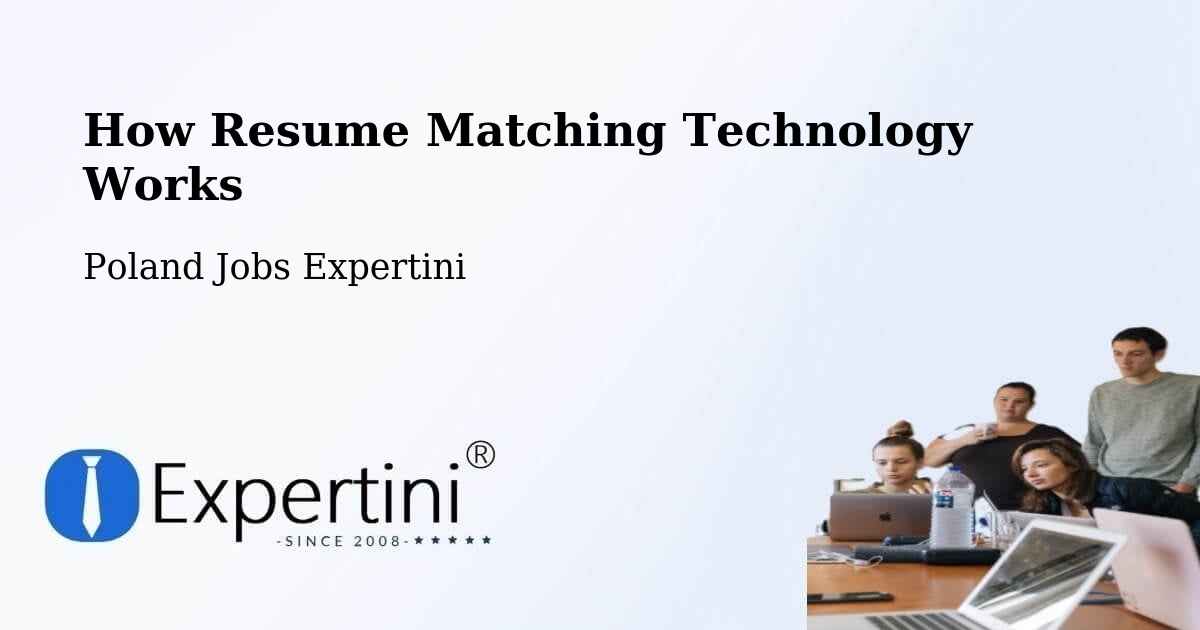 How Resume Matching Technology Works - Poland Jobs Expertini